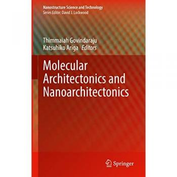 Molecular Architectonics and Nanoarchitectonics