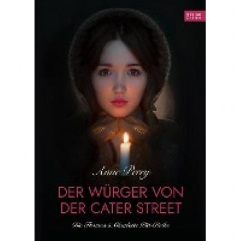Perry, Anne: Der Würger von der Cater Street - Historischer Roman