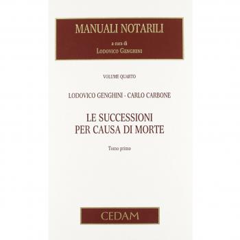 Manuali notarili. Vol. 4: Le successioni per causa di morte
