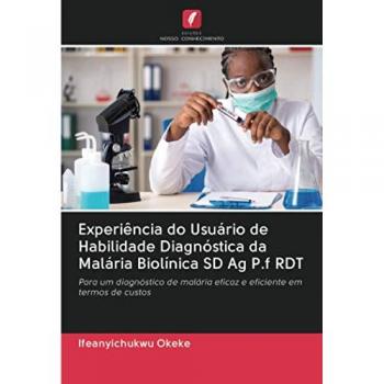 Okeke, Ifeanyichukwu: Experiência do Usuário de Habilidade Diagnóstica da Malária Biolínica SD Ag P.f RDT