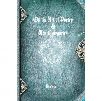 On the Art of Poetry & The Categories