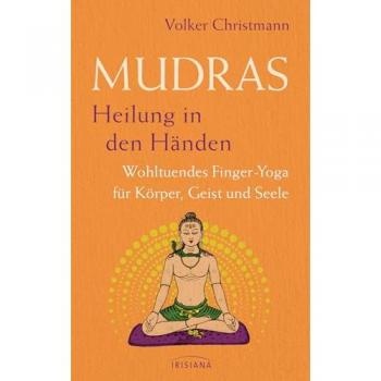 Christmann, Volker: Mudras - Heilung in den Händen
