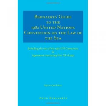 Bernaerts' Guide to the 1982 United Nations Convention on the Law of the Sea