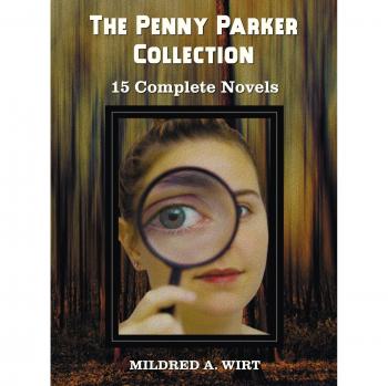 Wirt, Mildred A.: The Penny Parker Collection, 15 Complete Novels, Including