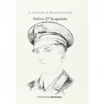 Salvo D'Acquisto. Le interviste di Maria Ianniciello