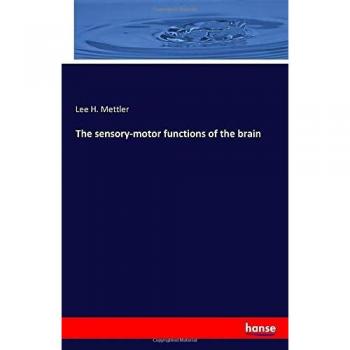 The sensory-motor functions of the brain