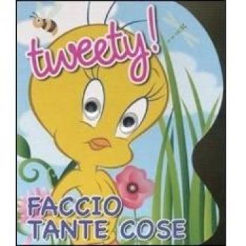 Tweety! Faccio tante cose