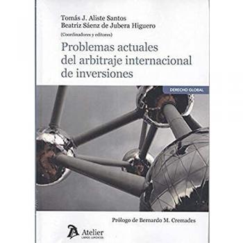 Problemas actuales del arbitraje internacional de inversiones
