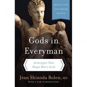 Gods in Everyman : Archetypes That Shape Men's Lives