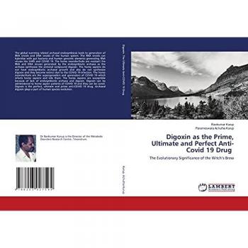 Kurup, Ravikumar: Digoxin as the Prime, Ultimate and Perfect Anti-Covid 19 Drug