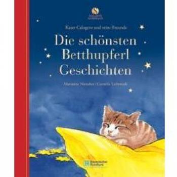 Die schönsten Betthupferl Geschichten. Vom Kater Calogero und seinen Freunden