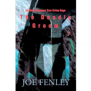 The Deadly Groom: An Ohio-Arkansas True Crime Saga