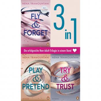 Die Soho-Love-Reihe Band 1-3: Fly & Forget / Try & Trust / Play & Pretend (3in1-Bundle) -