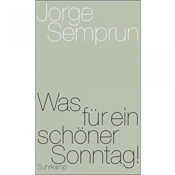 Jorge Semprun Was Für Ein Schöner Sonntag!