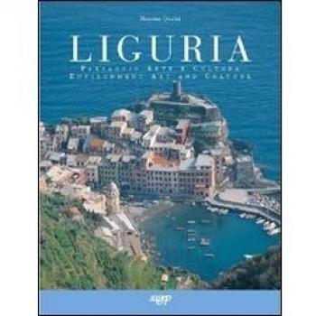 Liguria. Paesaggio, arte e cultura-Environment art and culture