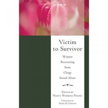 Victim to Survivor: Women Recovering from Clergy Sexual Abuse