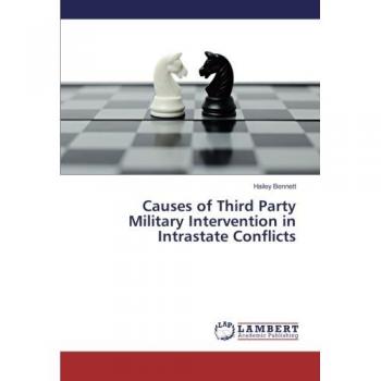 Causes of Third Party Military Intervention in Intrastate Conflicts