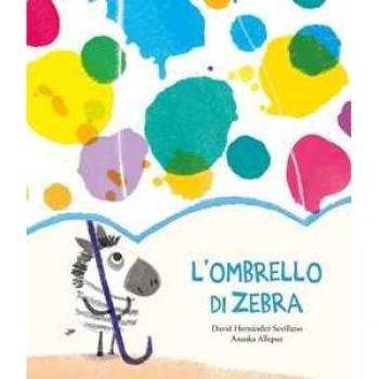 L' ombrello di zebra. Ediz. a colori David Hernández Sevillano;Anuska Allepuz