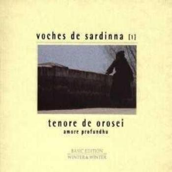 Tenore E Cuncordu de Orosei - Voches de Sardinna - Amore Profundo